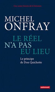 Michel Onfray, "Le Réel n'a pas eu lieu", éditions Autrement